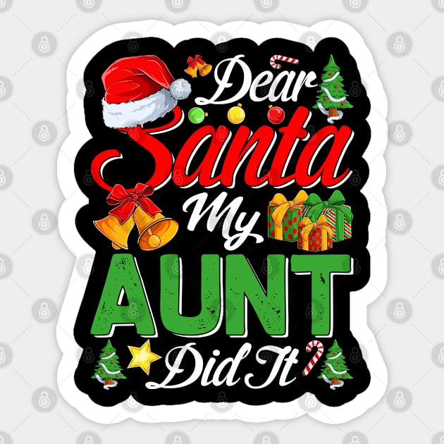 Dear Santa My Aunt Did It Funny Sticker by intelus